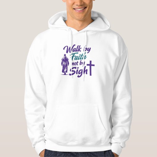 Walk by Faith, not by Sight Hoodie (Voorkant)