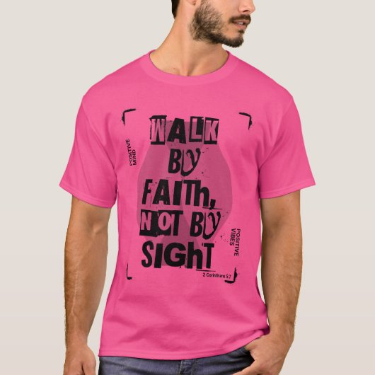 Walk by Faith T-shirt (Voorkant)