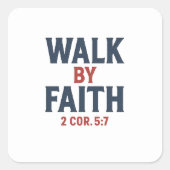 Walk By Faith  Vierkante Sticker (Voorkant)