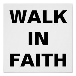 "WALK IN FAITH" 20x20-inch halfglanzend Poster