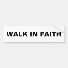 "Walk in Faith" Inspirerend Christelijk Bumpersticker