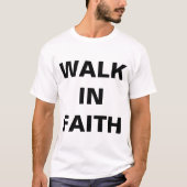 "Walk in Faith" Inspirerend Christelijk T-shirt (Voorkant)