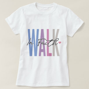 Walk in Faith Inspirerend T-shirt Design