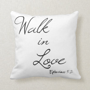 Walk in Love Bible Verse Kussen
