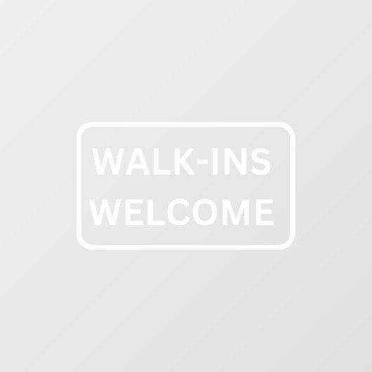 Walk-Ins Welkome Decal Storefront (Vel)