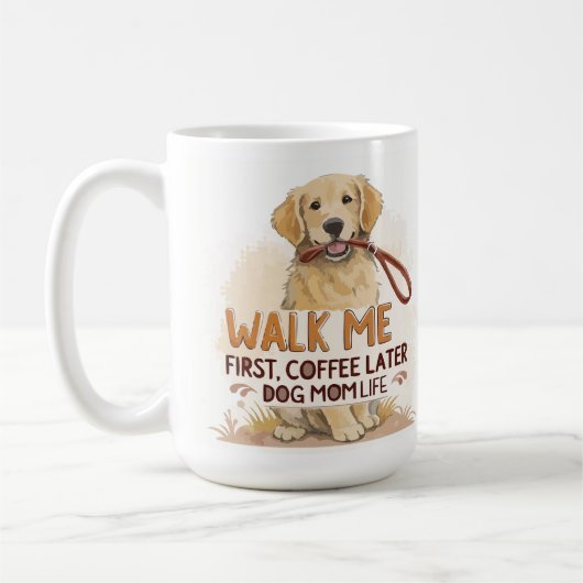 Walk Me First, Coffee Later – Dog Mom Mug Koffiemok (Links)