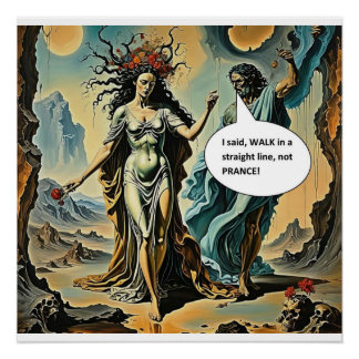 Walk not Prance Perfect Poster