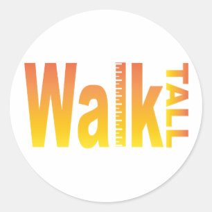 Walk Tall Ronde Sticker