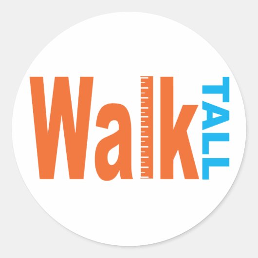 Walk Tall Ronde Sticker (Voorkant)