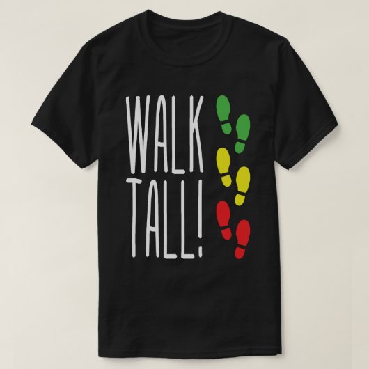 Walk Tall T-shirt (Design voorkant)