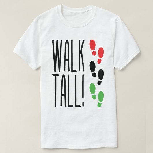 Walk Tall T-shirt (Design voorkant)