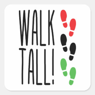 Walk Tall Vierkante Sticker