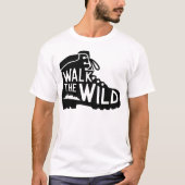 Walk the Wild Hiking Boot Graphic Design T-shirt (Voorkant)