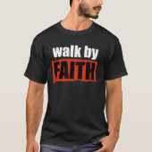 Walk van Faith T-shirt (Voorkant)