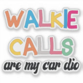 Walkie-oproepen zijn mijn cardio sticker (Voorkant)