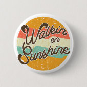Walkin op Sunshine Retro Ronde Button 5,7 Cm (Voorkant)