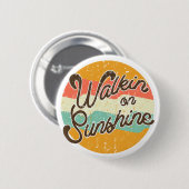 Walkin op Sunshine Retro Ronde Button 5,7 Cm (Voorkant /achterkant)