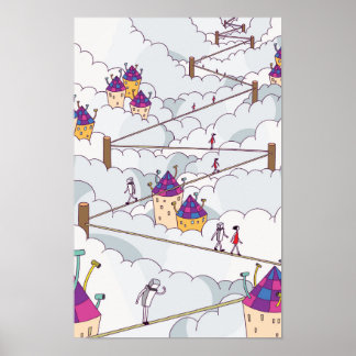 Walking a tightrope above the clouds. poster