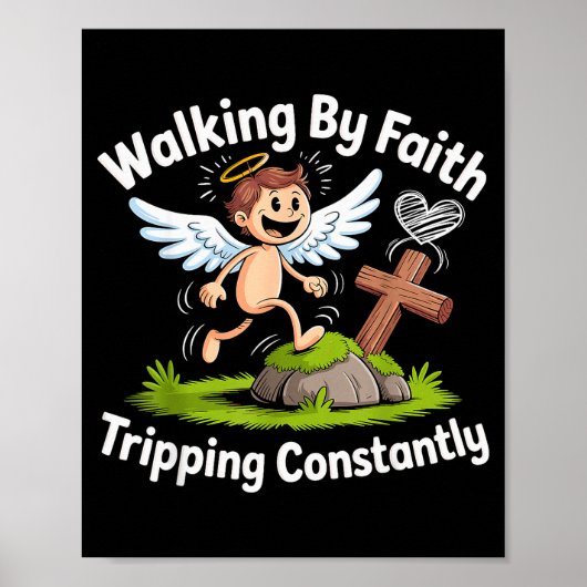 Walking By Faith Tripng Constantly Angel Christian Poster (Voorkant)