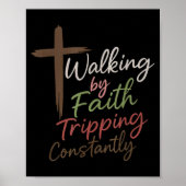 Walking By Faith Tripng Constantly Funny Christian Poster (Voorkant)