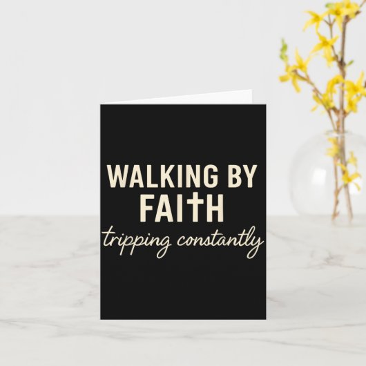 Walking By Faith Tripng Constantly  Kaart (Gele Bloem)