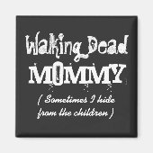 "Walking Dead" MOMMY Magnet (Voorkant)