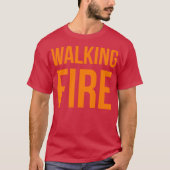 Walking Fire T-shirt (Voorkant)