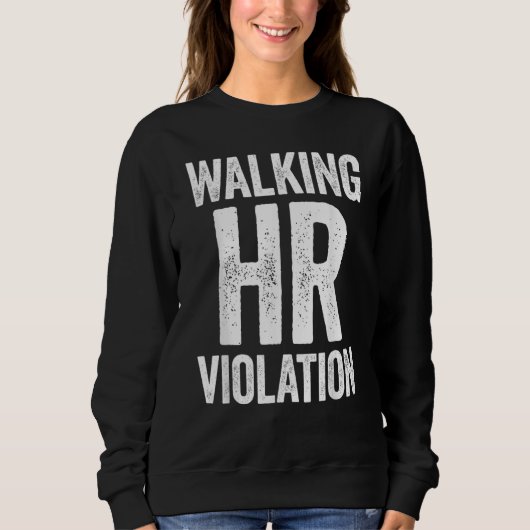 Walking HR Violation Funny Meme Trui (Voorkant)