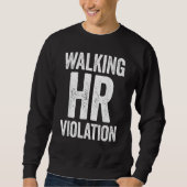 Walking HR Violation Funny Meme Trui (Voorkant)