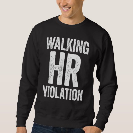 Walking HR Violation Funny Meme Trui (Voorkant)