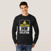 Walking Hr Violation Job Human Resources Professio T-shirt (Voorkant volledig)