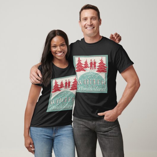 Walking In A Winter Wonderland T Shirt  (Unisex)