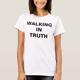 "Walking In Truth" T-shirt voor dames