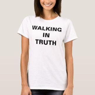 "Walking In Truth" T-shirt voor dames