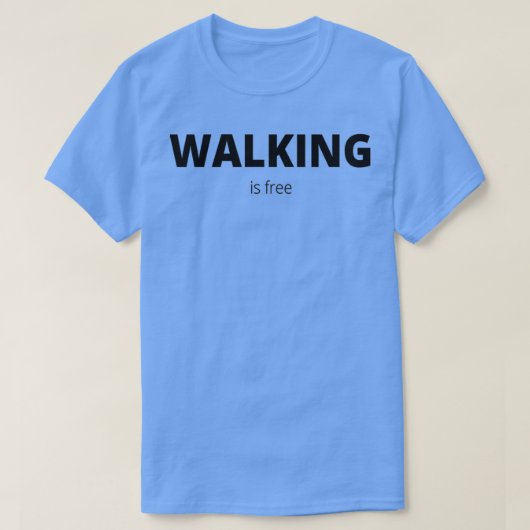 WALKING IS GRATIS 1 T-SHIRT (Design voorkant)