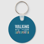 Walking Is My Superwer Funny Walking Quote Men Wom Sleutelhanger (Voorkant)