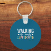 Walking Is My Superwer Funny Walking Quote Men Wom Sleutelhanger (Voorkant)