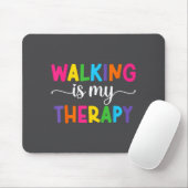 Walking Is My Therapy Funny Walking Quote Men Wome Muismat (Met muis)