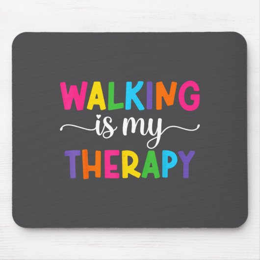 Walking Is My Therapy Funny Walking Quote Men Wome Muismat (Voorkant)