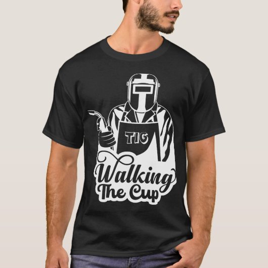 Walking The Cup TIG-lasser geschenk T-shirt (Voorkant)
