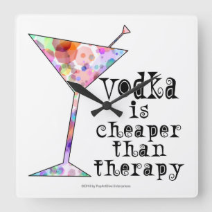 WALL CLOCK, VODKA IS CHEAPER DAN THERAPIE VIERKANTE KLOK