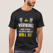 Wall Sit Workout Humor Gym Fitness Gezondheid T-shirt (Voorkant)