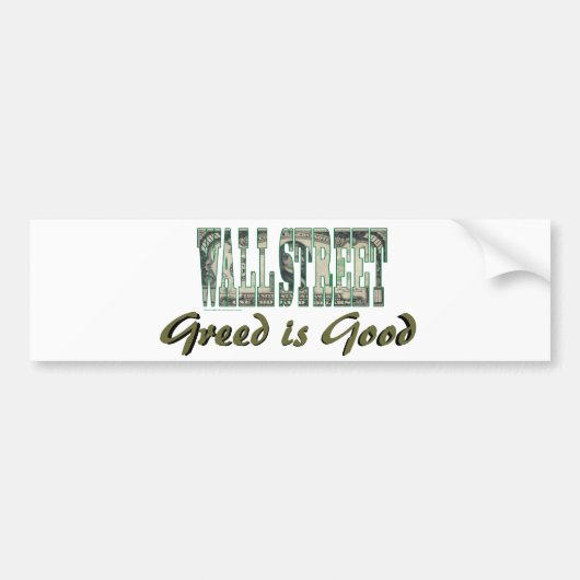 Wall Street/ Greed is goed Bumpersticker (Voorkant)