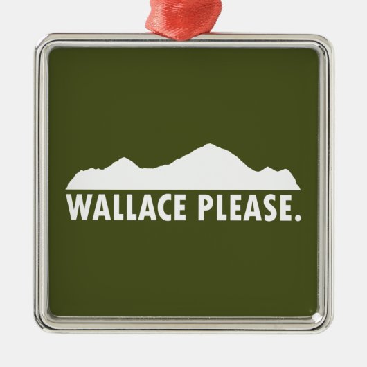 Wallace Idaho alsjeblieft Metalen Ornament (Voorkant)
