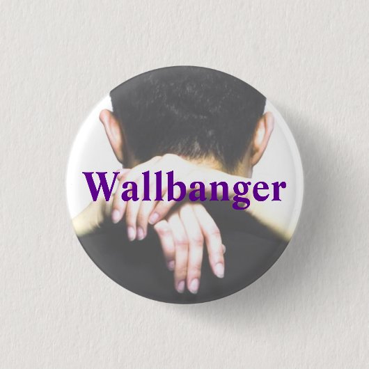 Wallbanger Button (Voorkant)