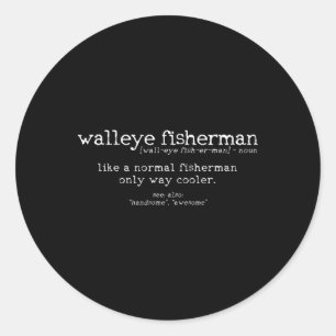 Walleye Fisherman Definition Funny Quote Vissen G Ronde Sticker