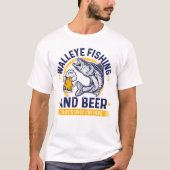 Walleye Fishing and Beer T-Shirt (Voorkant)