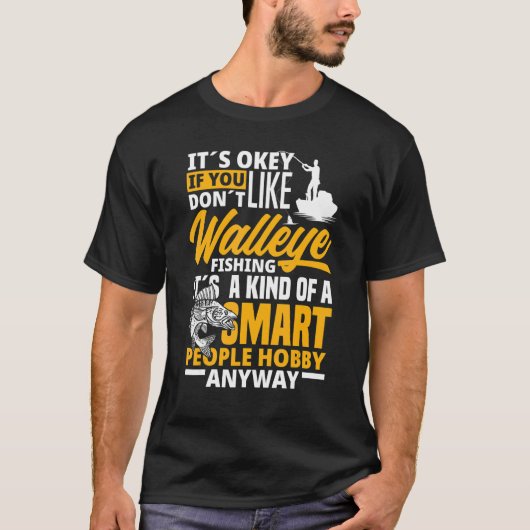 Walleye Fishing Smart People Hobby   Walleye Fishe T-shirt (Voorkant)