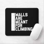 Walls Are Meant For Climbing Boulder Muismat (Met muis)