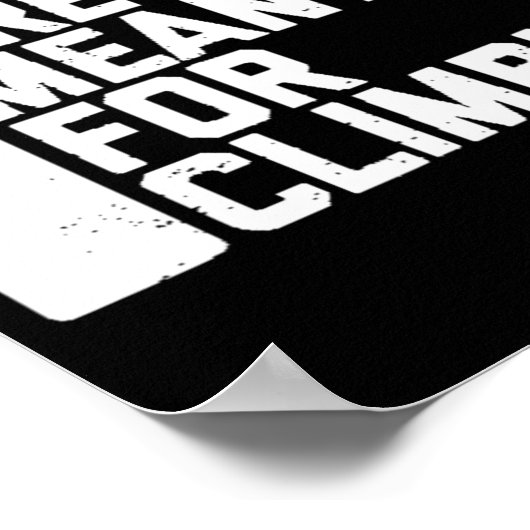 Walls Are Meant For Climbing Boulder Poster (Hoek)